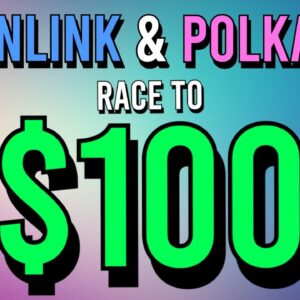 CHAINLINK (LINK) & POLKADOT (DOT) READY FOR $100!! [Breakout In April?] ðŸ‘€
