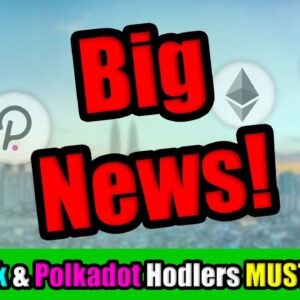 Big Things Are Happening in Cryptocurrency April 2021! | Polkadot and Chainlink Hodlers MUST WATCH!