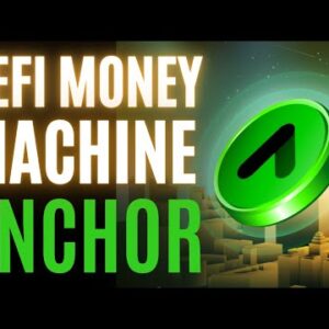 Anchor Protocol: DeFi Money Machine on Terra LUNA