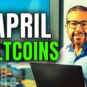 🔥 APRIL ALTCOINS with HUGE POTENTIAL + NEW CRYPTO PASSIVE INCOME IDEA!