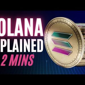 Solana and SOL Explained | 2 Minute Crypto