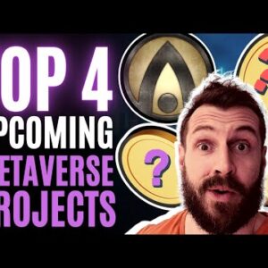 Top 4 Upcoming Metaverse Projects 🚀
