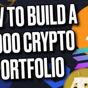 HOW TO BUILD A $1000 CRYPTO PORTFOLIO!