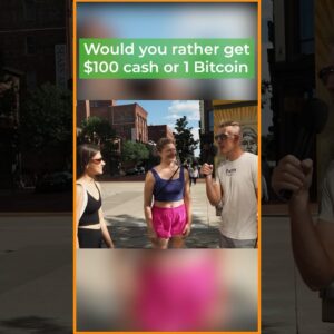 $100 Cash or 1 Bitcoin? #shorts